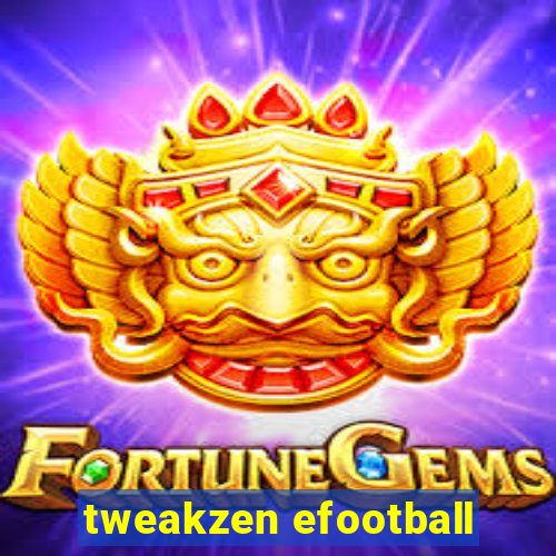 tweakzen efootball